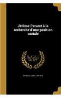Jerome Paturot a la Recherche D'Une Position Sociale