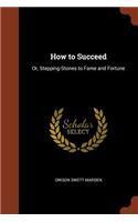 How to Succeed