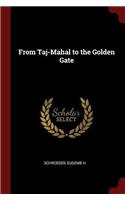 From Taj-Mahal to the Golden Gate