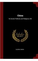 China: Its Social, Political, and Religious Life