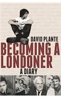 Becoming a Londoner: A Diary