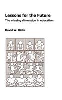 Lessons for the Future: The Missing Dimension in Education(English)