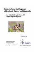 Prompt, Accurate Diagnosis of Pediatric Cancer and Leukemia for Pediatricians, Orthopedists, and Family Practitioners