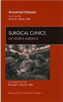 Anorectal Disease, an Issue of Surgical Clinics