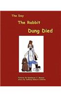 Day The Rabbit Dung Died