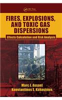 Fires, Explosions, and Toxic Gas Dispersions