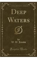 Deep Waters (Classic Reprint)