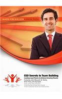 CEO Secrets to Team Building Lib/E