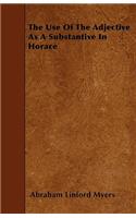 The Use of the Adjective as a Substantive in Horace