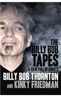 The Billy Bob Tapes