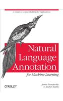 Natural Language Annotation for Machine Learning
