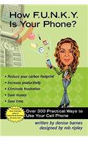 How F.U.N.K.Y. is your Phone?