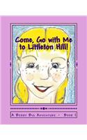 Come, Go with Me to Littleton Hill!