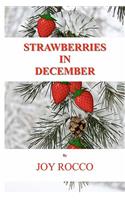 Strawberries in December