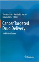 Cancer Targeted Drug Delivery