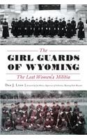 Girl Guards of Wyoming: The Lost Women's Militia