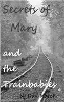 The Secrets of Mary and the Trainbabies