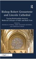 Bishop Robert Grosseteste and Lincoln Cathedral