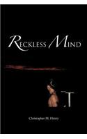 Reckless Mind