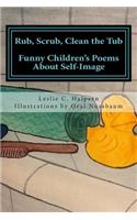 Rub, Scrub, Clean the Tub: Funny Children's Poems about Self-Image