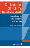 Containment Structures: Risk, Safety and Reliability