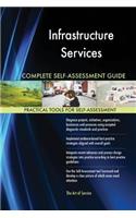 Infrastructure Services Complete Self-Assessment Guide