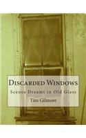 Discarded Windows
