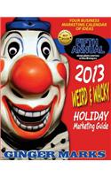 2013 Weird & Wacky Holiday Marketing Guide