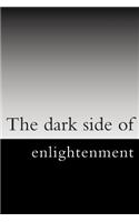 dark side of enlightenment