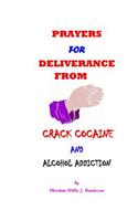 Prayers For Deliverance From Crack Cocaine And Alcohol Addiction