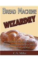 Bread Machine Wizardry