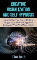 Creative Visualization And Self Hypnosis