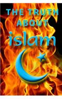 The Truth About Islam