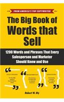 Big Book of Words That Sell: 1200 Words and Phrases That Every Salesperson and Marketer Should Know and Use