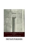 History of Egypt, Chaldea, Syria, Babylonia, and Assyria