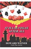 It Is Las Vegas After All