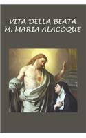 Vita della Beata M. Maria Alacoque
