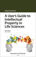 User's Guide to Intellectual Property in Life Sciences