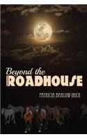 Beyond the Roadhouse