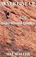 Never Give Up: 101 Inspirational Quotes(English)