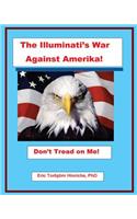 Illuminati's War Against Amerika