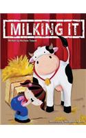 Milking It
