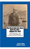 My Life in the U.S. Navy April 18, 1917 - August 20, 1919