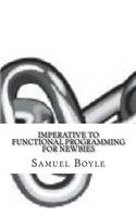 Imperative to functional programming For Newbies