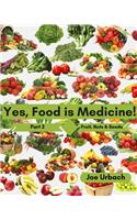 Yes, Food IS Medicine - Part 2