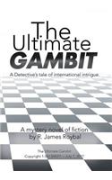 The Ultimate Gambit