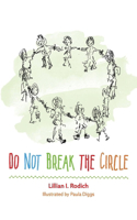 Do Not Break the Circle