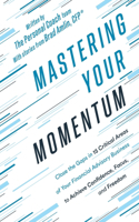 Mastering Your Momentum