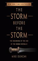 Storm Before the Storm Lib/E: The Beginning of the End of the Roman Republic