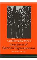 A Companion to the Literature of German Expressionism